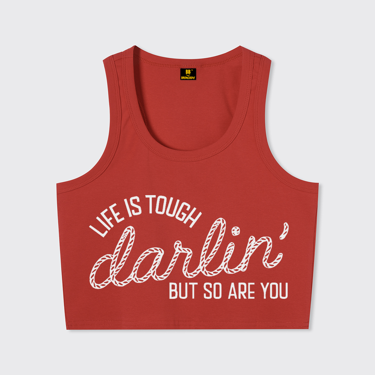 Life Is Tough But So Are You Tank Top
