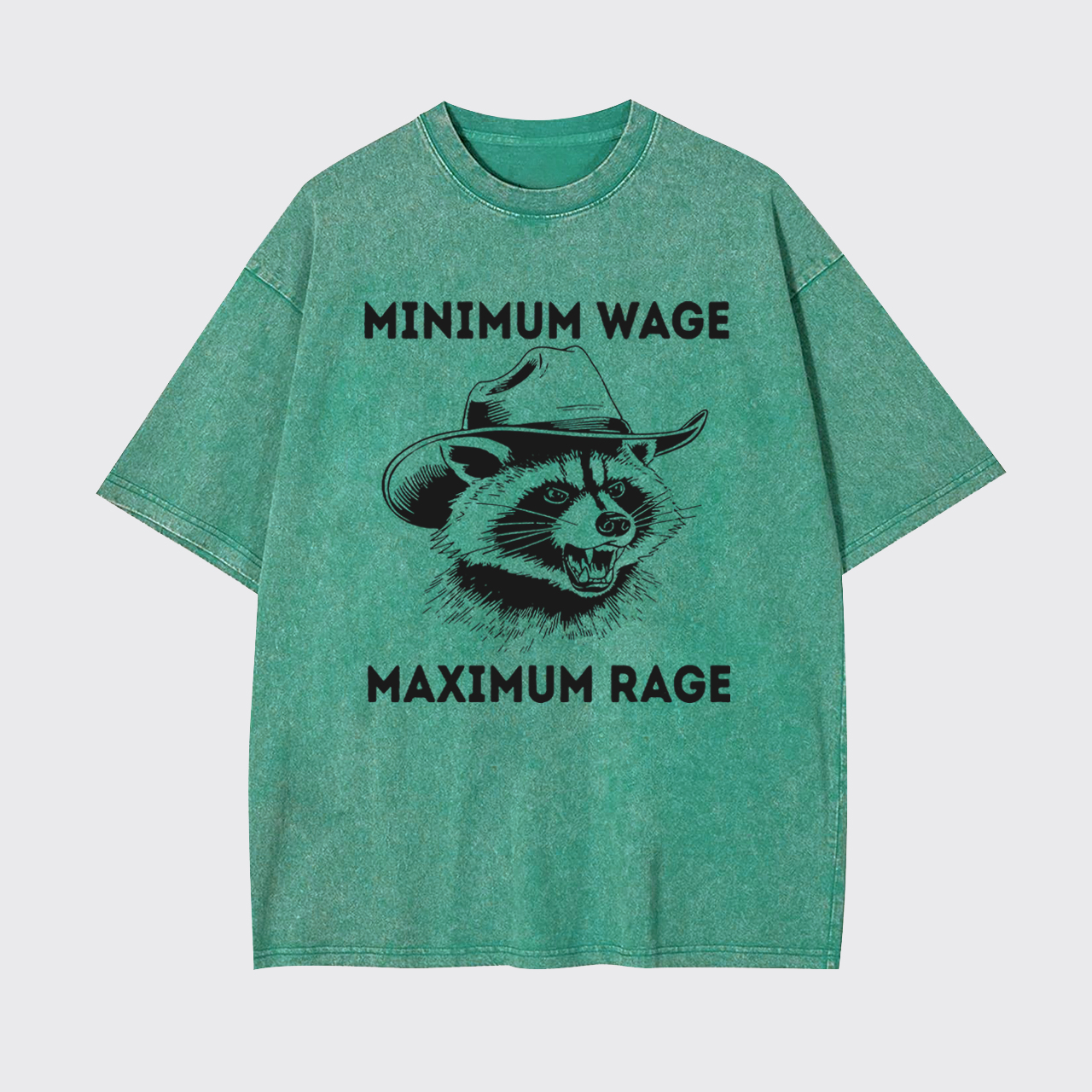 Minimum Wage Maximum Rage Garment-dye Tees