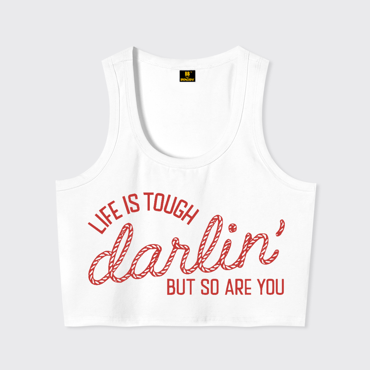 Life Is Tough But So Are You Tank Top