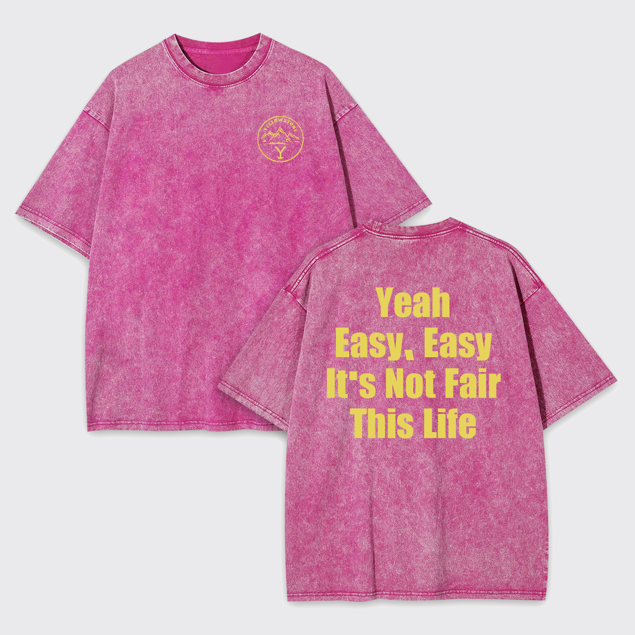 It's Not Fair It's Life Garment-dye Tees