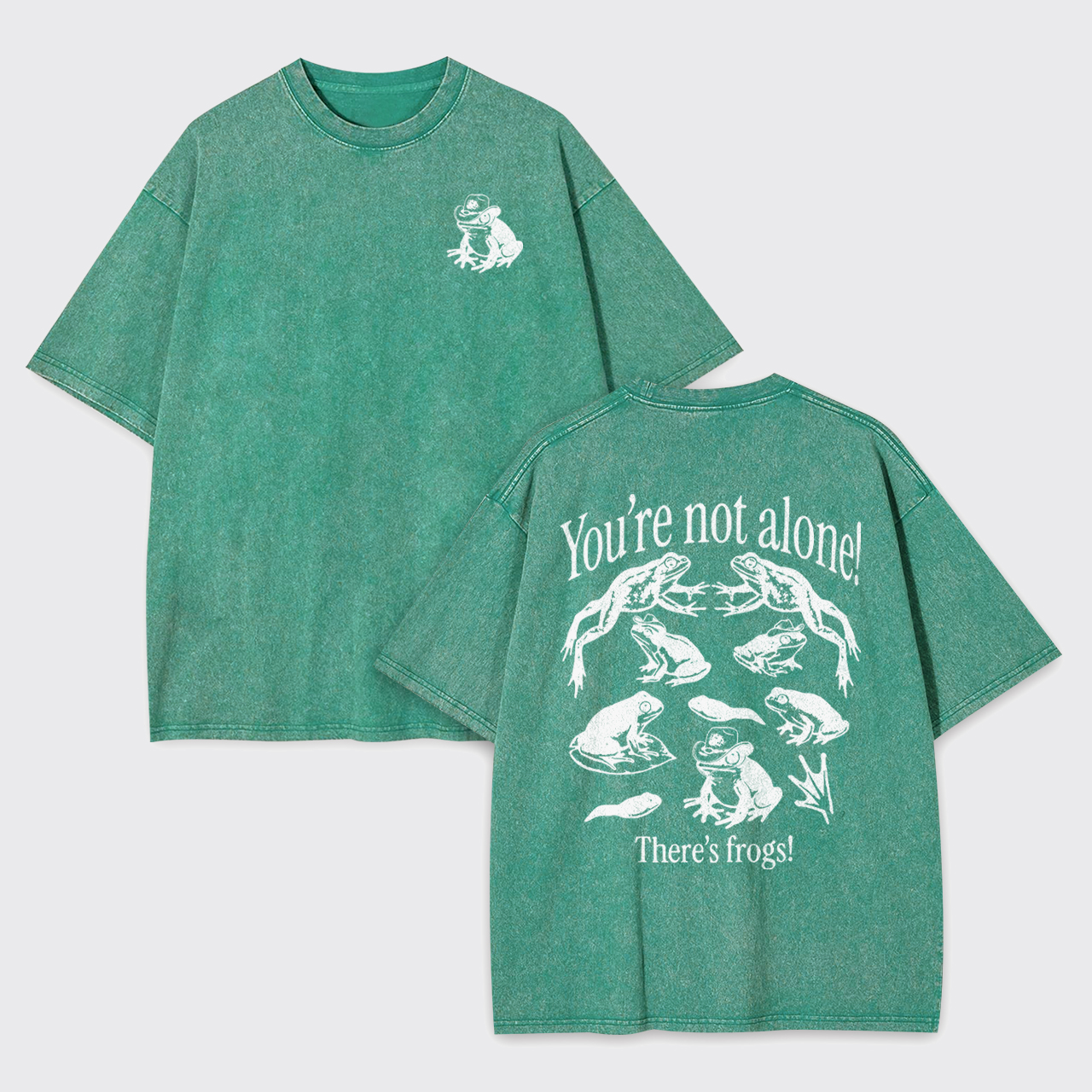 You're Not Alone There's Frogs Garment-dye Tees