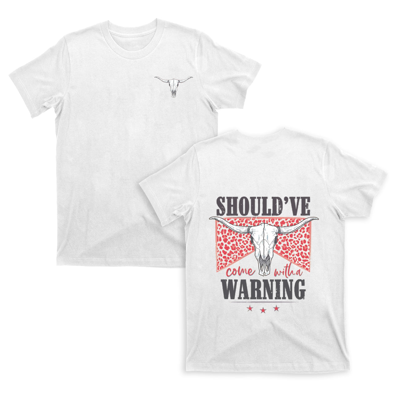 Cowboy should��ve warning double sided printing T-Shirts