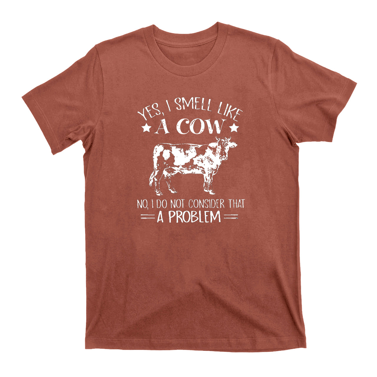 Yes ！！I Smell Like A Cow T-Shirts