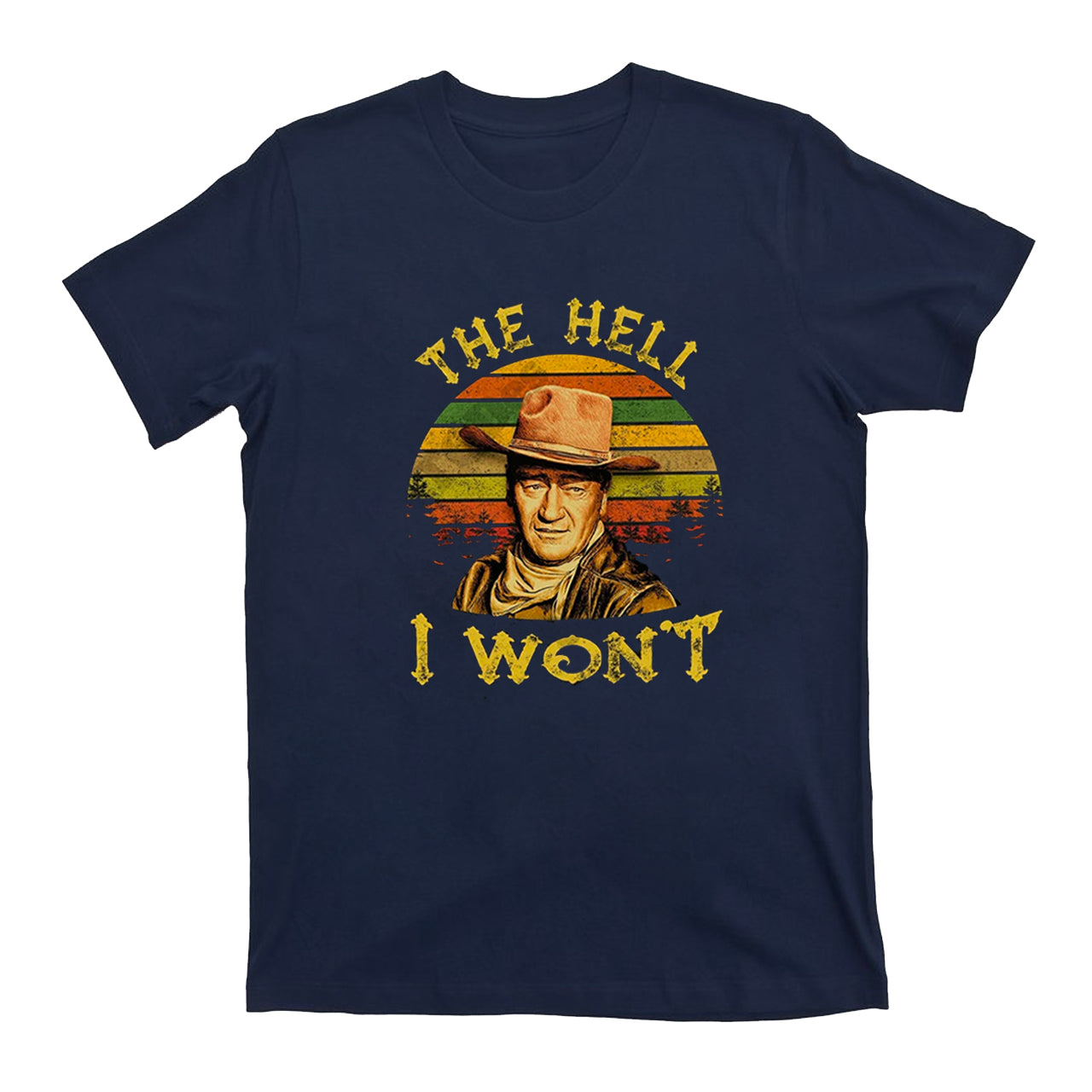 The Hell I Won't T-Shirts