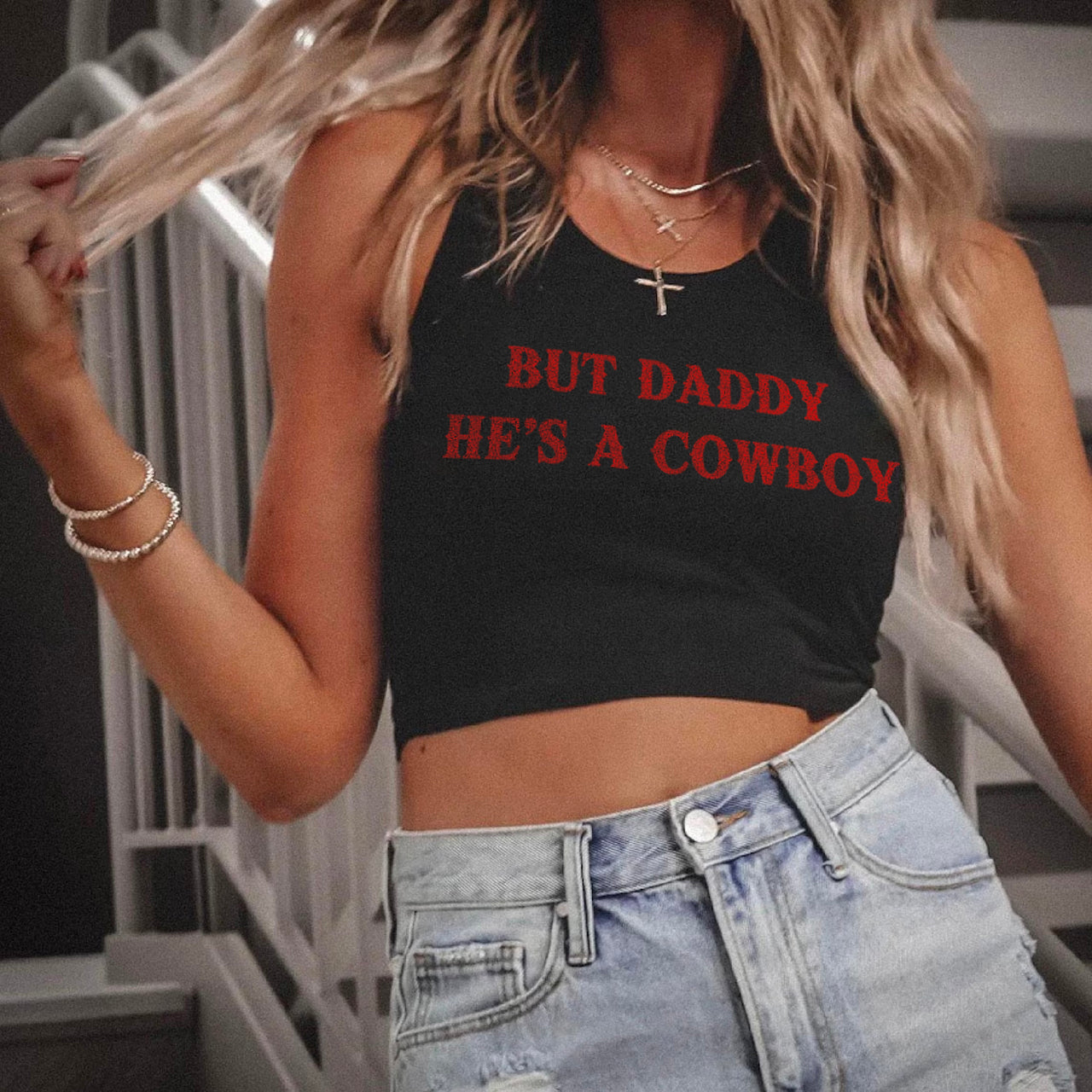 But Daddy He's A Cowboy Tank Top