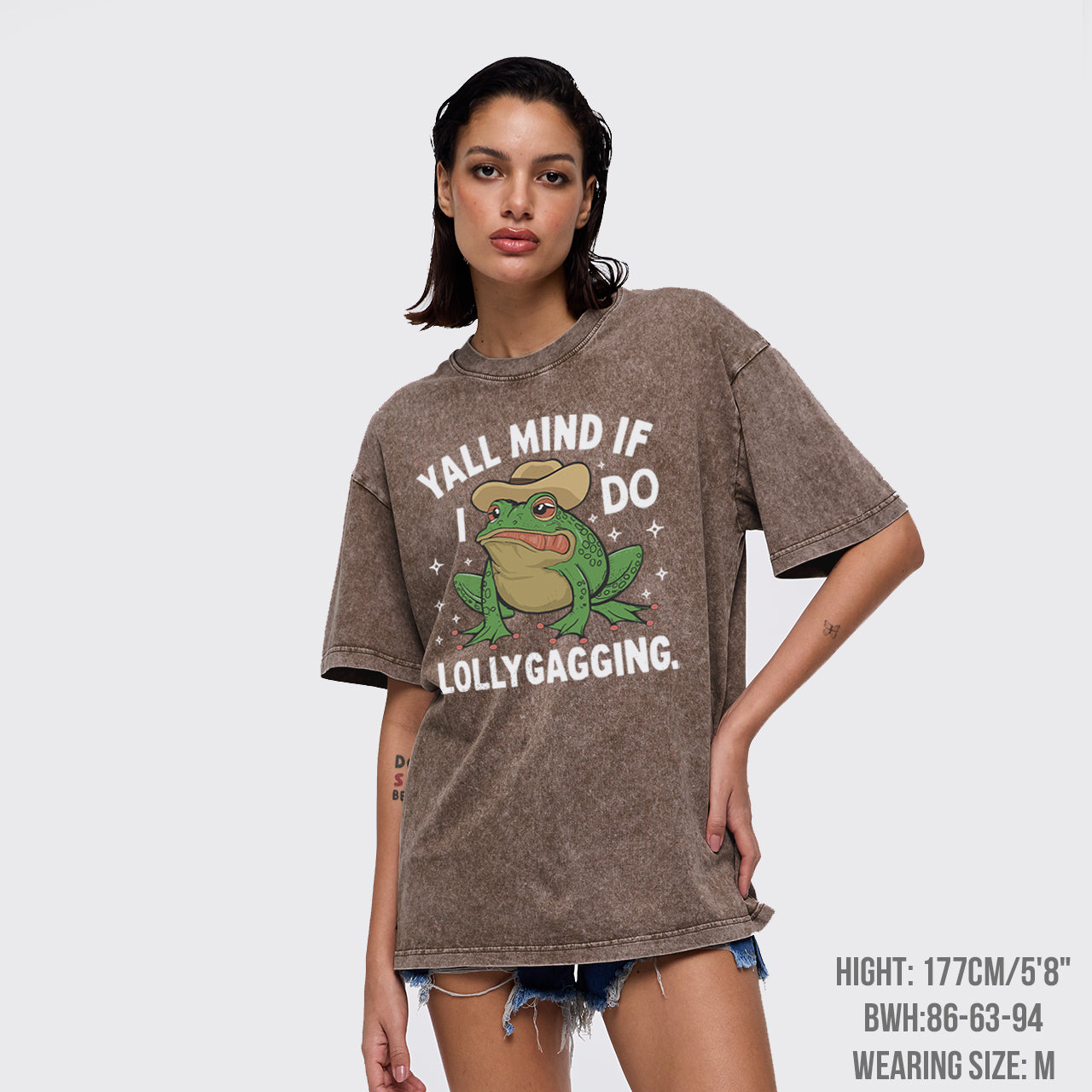 Yall Mind If I Do Some Lollygagging Garment-dye Tees