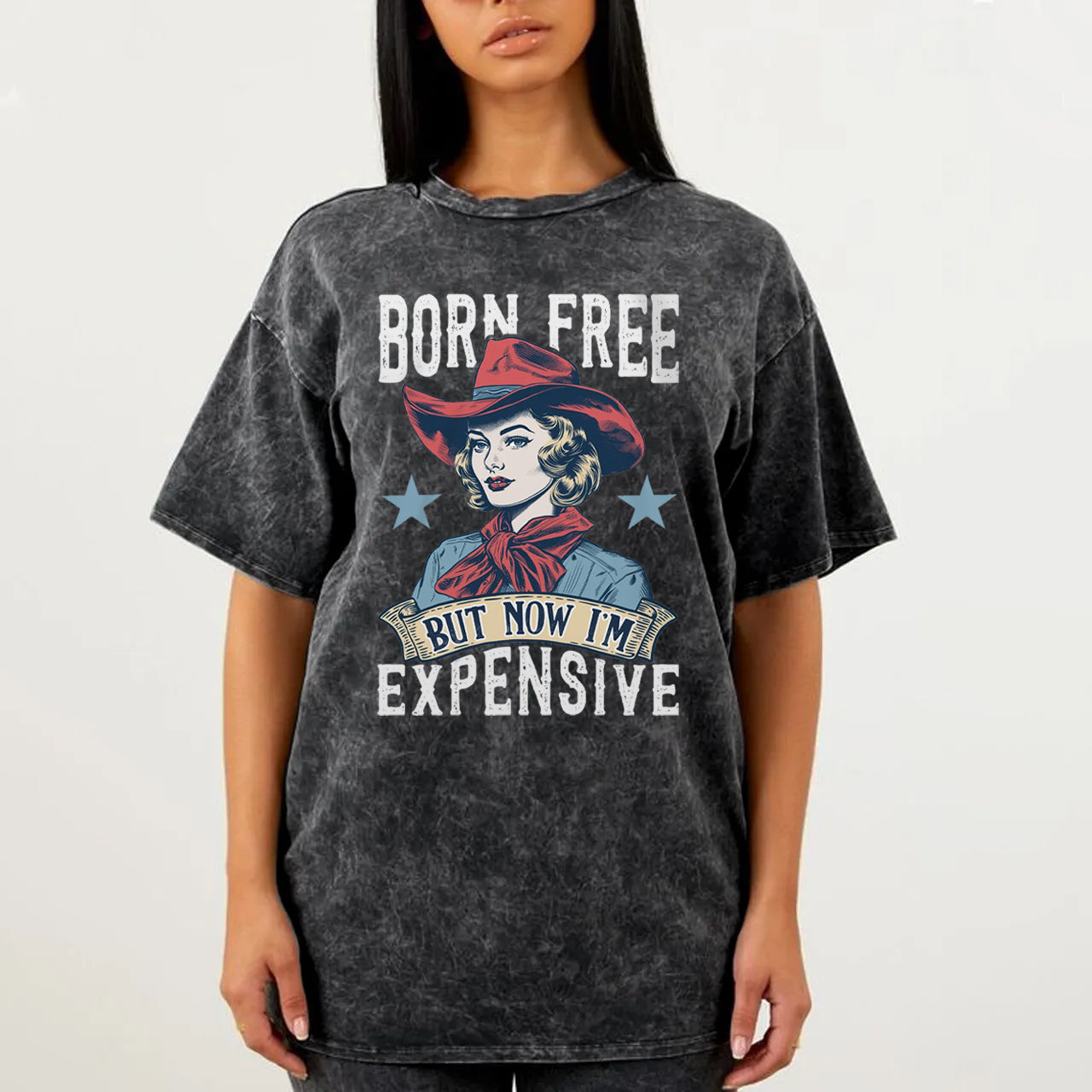 Born Free But Now I'm Expensive Garment-dye Tees