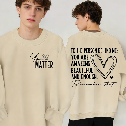 "MATTER" and "You're Awesome" - Crew Neck Sweatshirt