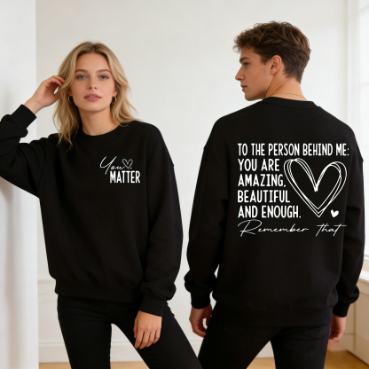 "MATTER" and "You're Awesome" - Crew Neck Sweatshirt