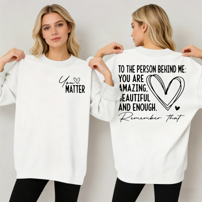 "MATTER" and "You're Awesome" - Crew Neck Sweatshirt