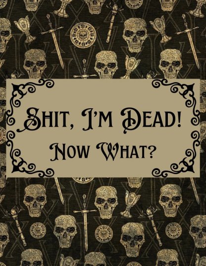 sh*t I'm Dead, End Of Life Planner🔥-SLOOSELYK