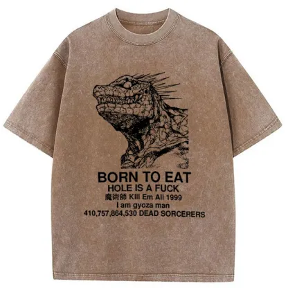  Born To Eat Washed T-Shirt