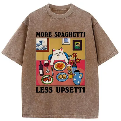 More Spaghetti Less Upsetti Washed T-Shirt