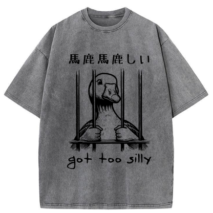 Got Too Silly Washed T-Shirt