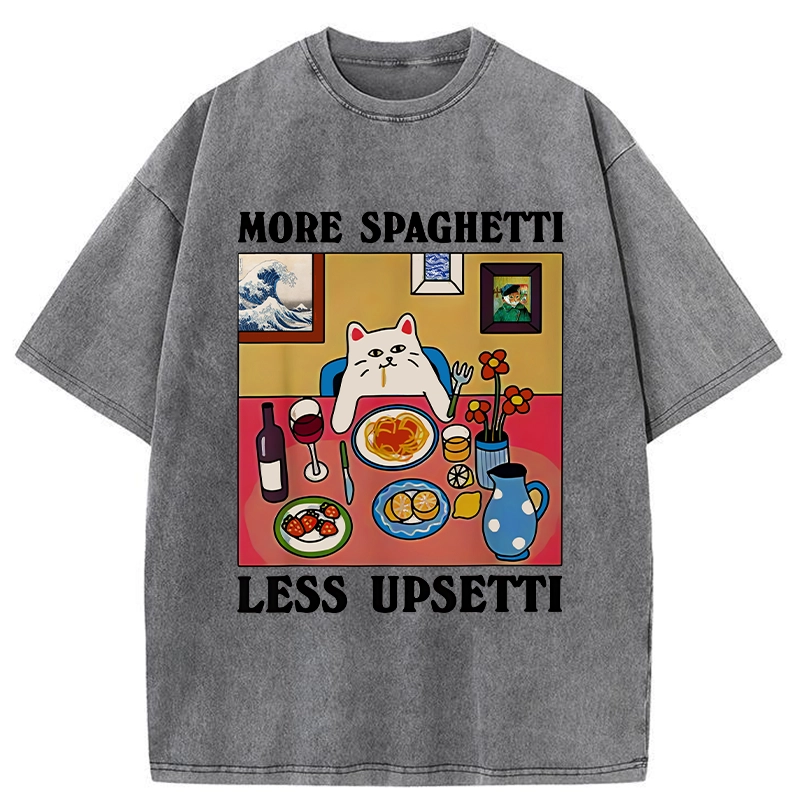 More Spaghetti Less Upsetti Washed T-Shirt