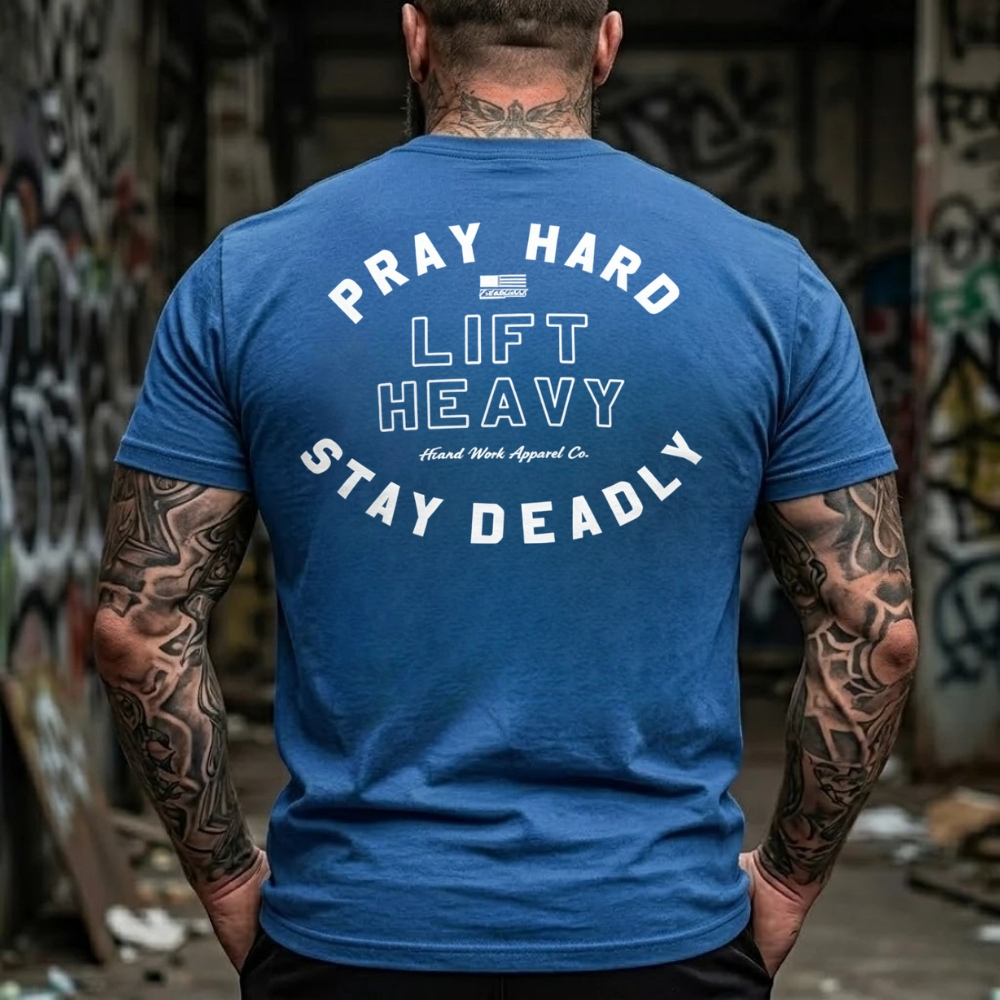 Pray Hard Lift Heavy Stay Deadly Gym Workout T-Shirt