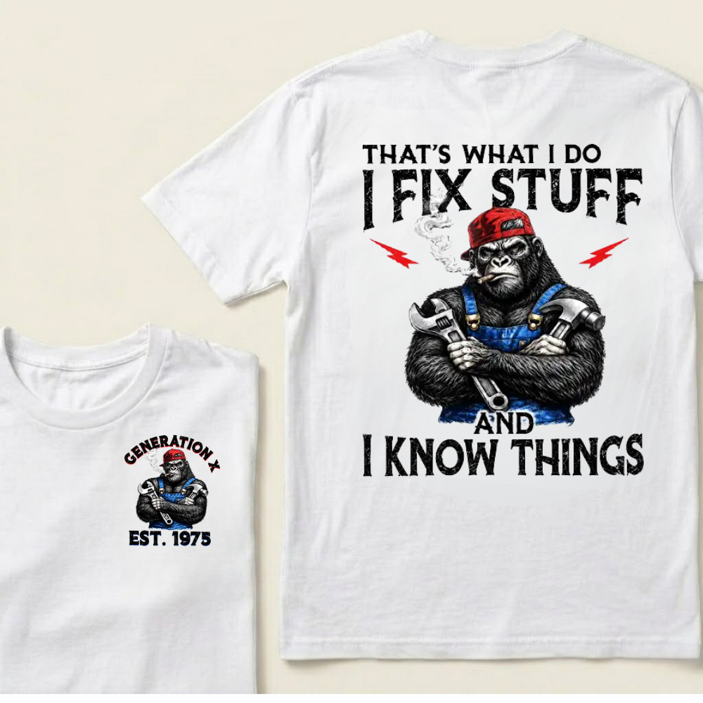 Custom EST.Year That's What I Do I Fix Stuff And I Know Things Tee