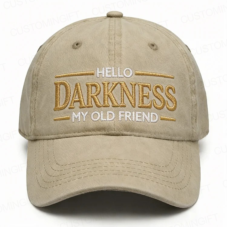 Hello Darkness My Old Friend Embroidery Cap