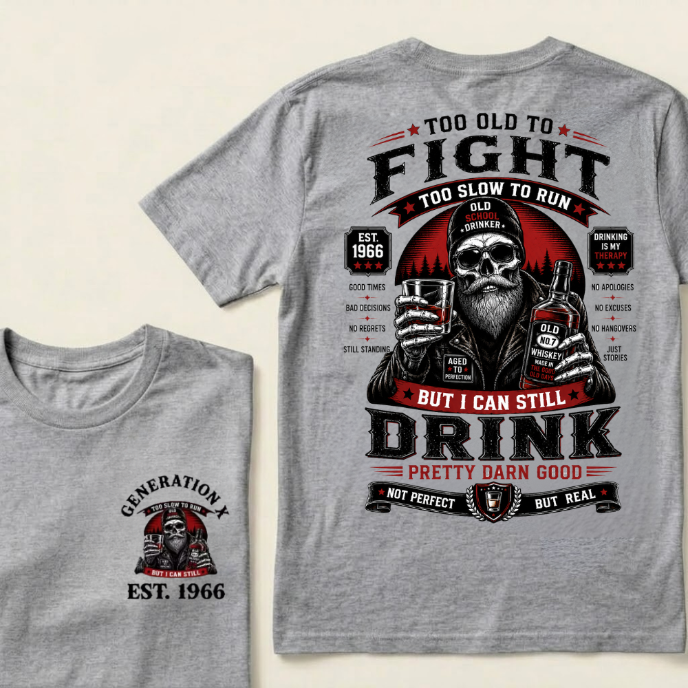 Custom EST.Year Too Old To Fight Too Slow To Run But I Can Still Drink Old School Drinker Graphic T-Shirt