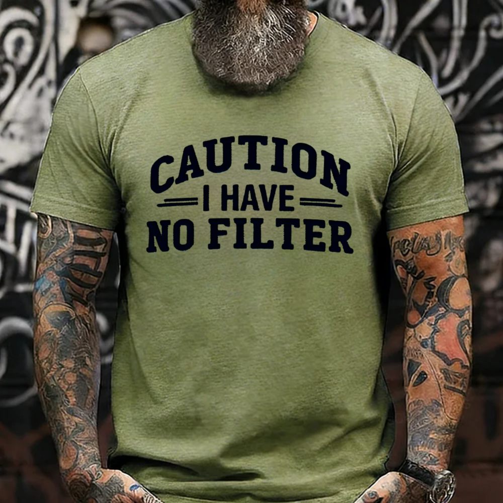 Caution I Have No Filter T-shirts
