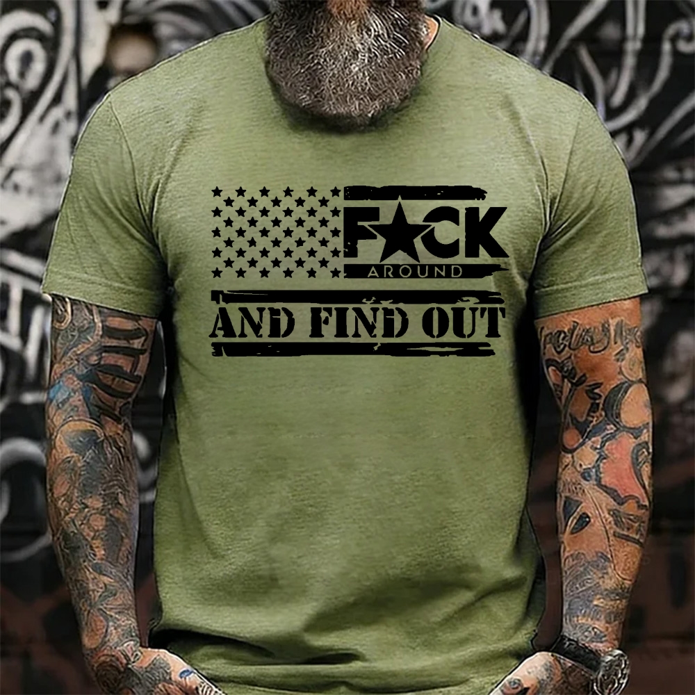 Fuck Around And Find Out T-Shirt