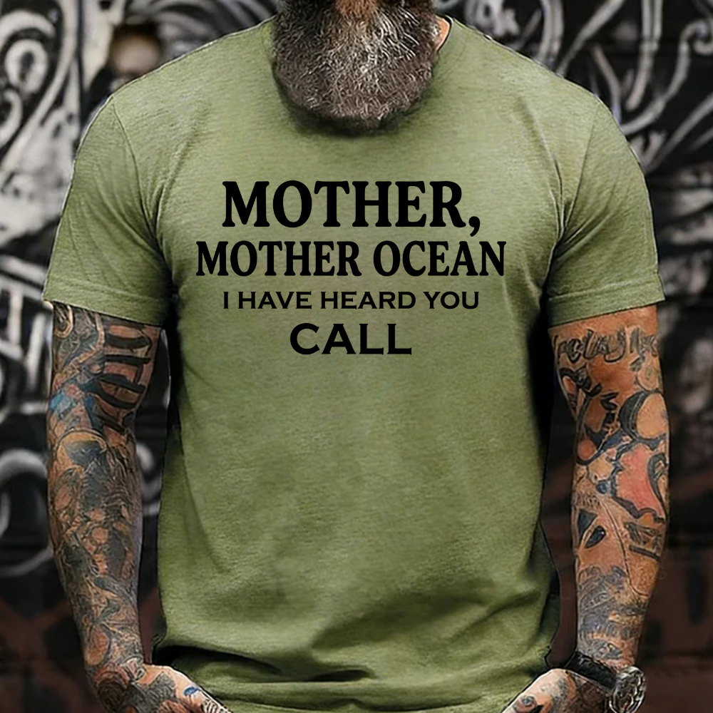 Mother, Mother Ocean, I have heard you call T-Shirt