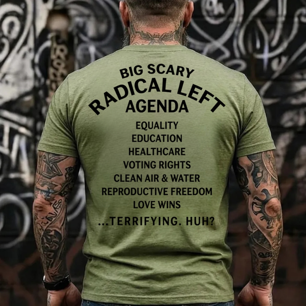 Big Scary Radical Left Agenda T-Shirt