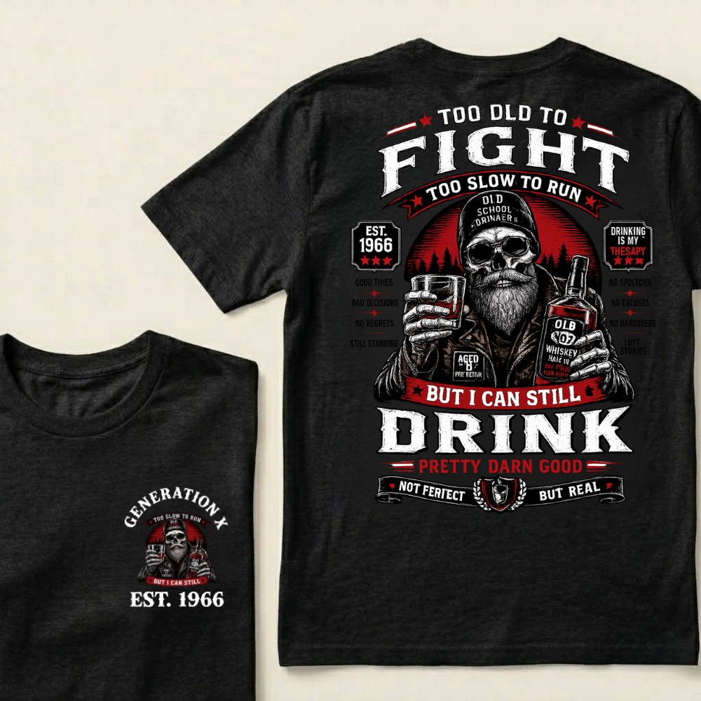 Custom EST.Year Too Old To Fight Too Slow To Run But I Can Still Drink Old School Drinker Graphic T-Shirt