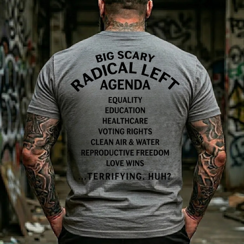 Big Scary Radical Left Agenda T-Shirt