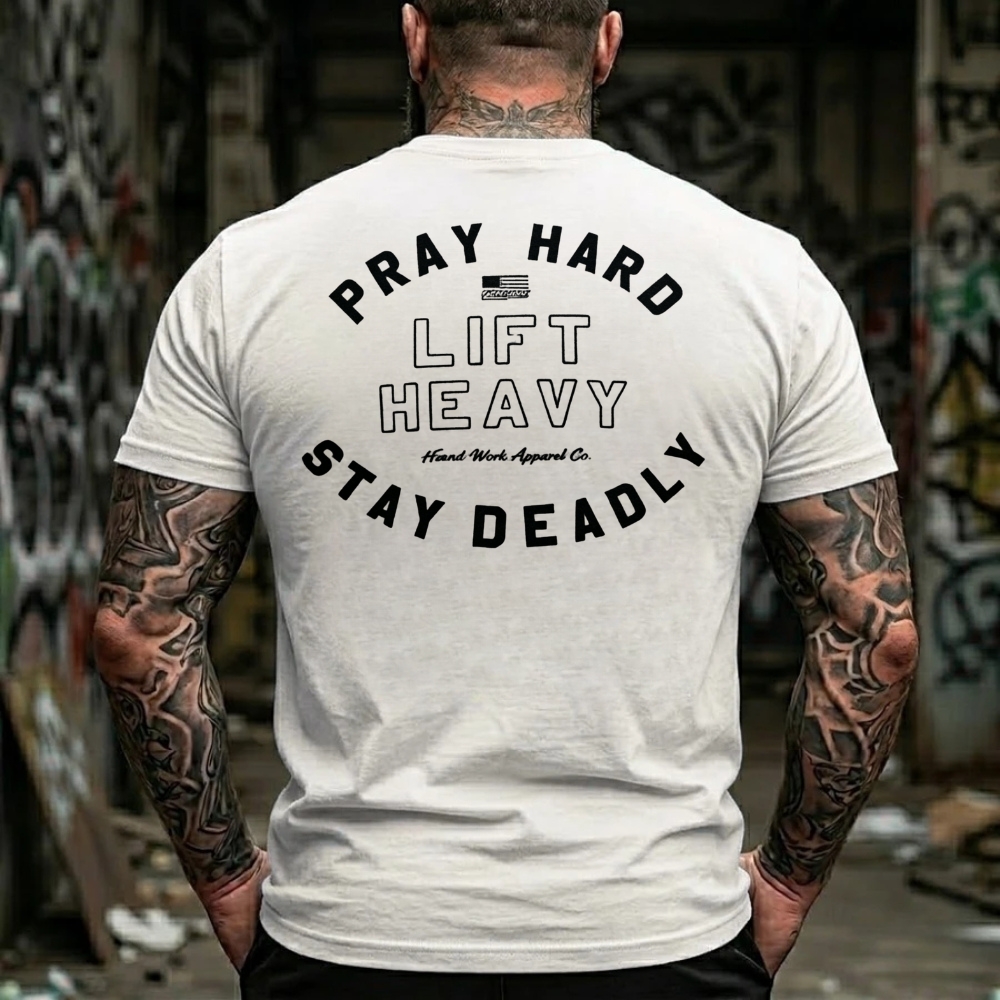 Pray Hard Lift Heavy Stay Deadly Gym Workout T-Shirt