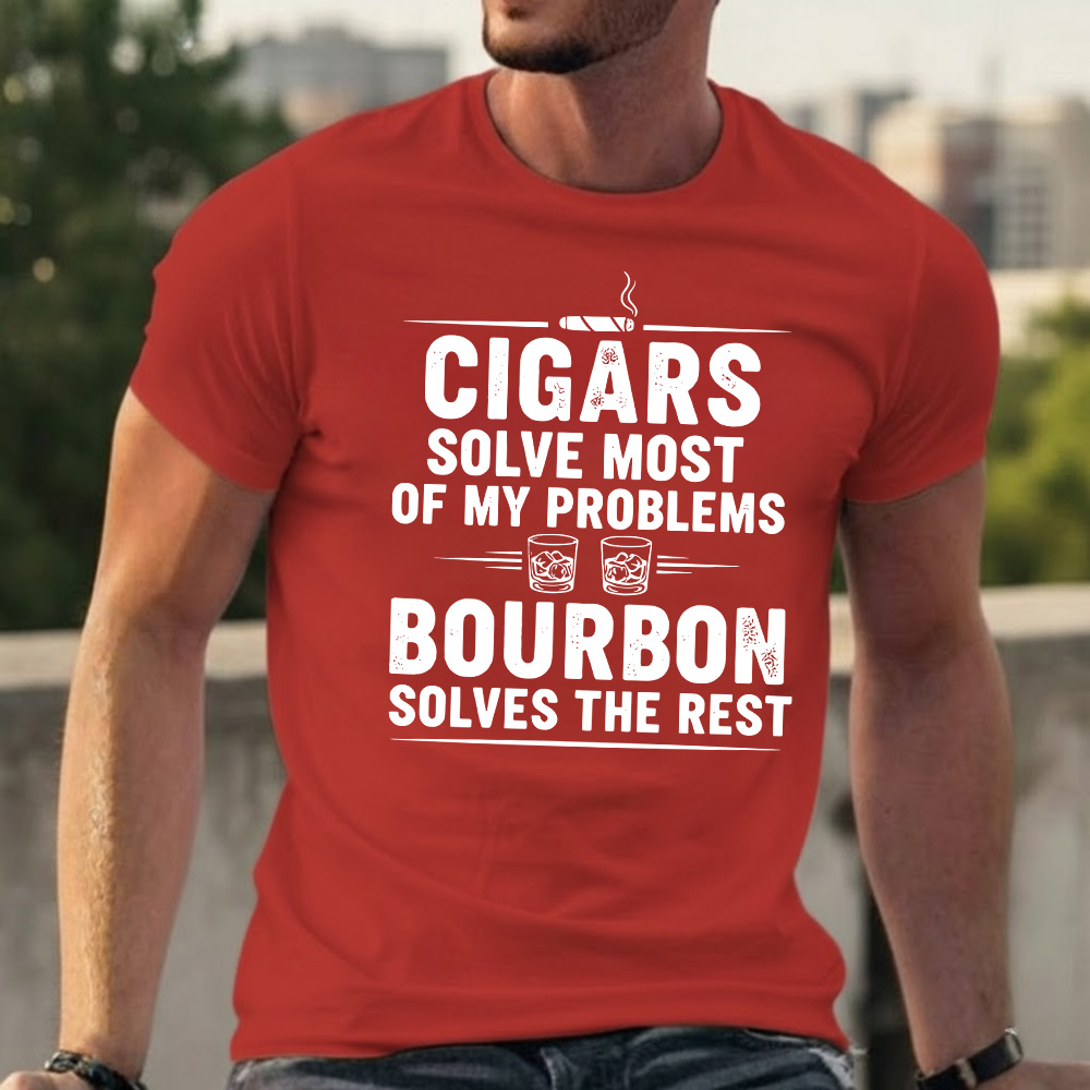 Cigars Solve Most Of My Problems Bourbon Solves The Rest T-shirts