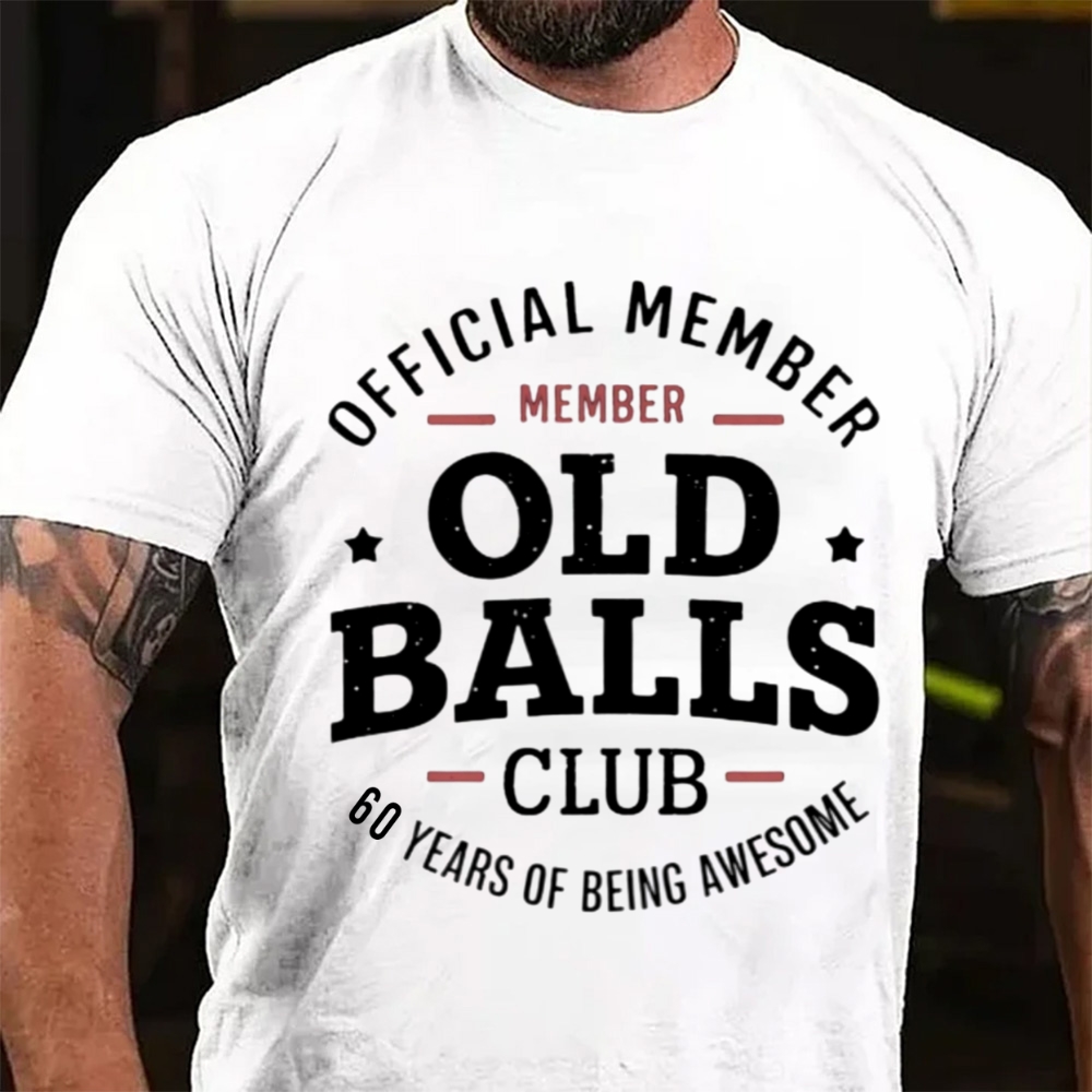 Official Member Old Balls Club Custom Age Years Of Being Awesome T-Shirt