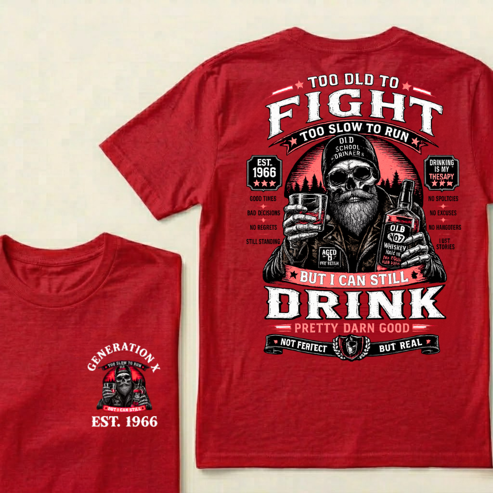 Custom EST.Year Too Old To Fight Too Slow To Run But I Can Still Drink Old School Drinker Graphic T-Shirt