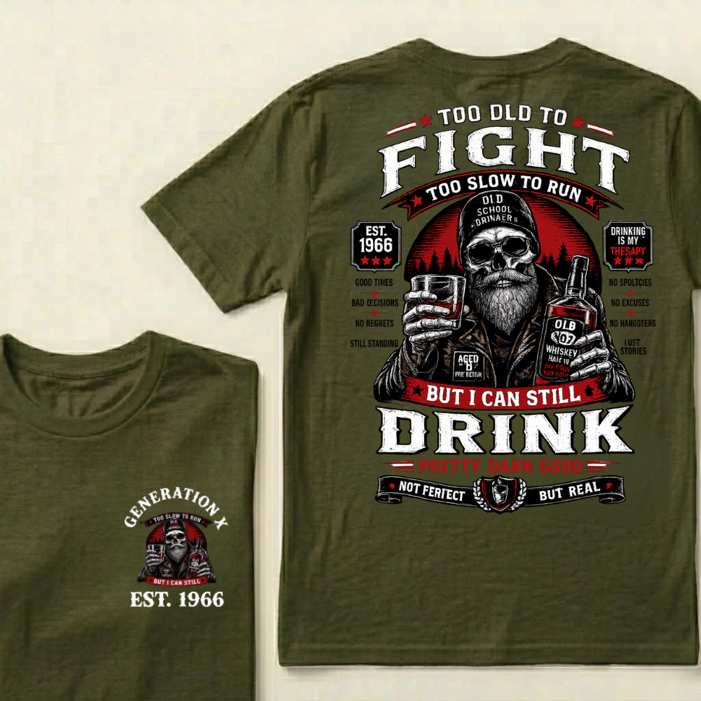 Custom EST.Year Too Old To Fight Too Slow To Run But I Can Still Drink Old School Drinker Graphic T-Shirt