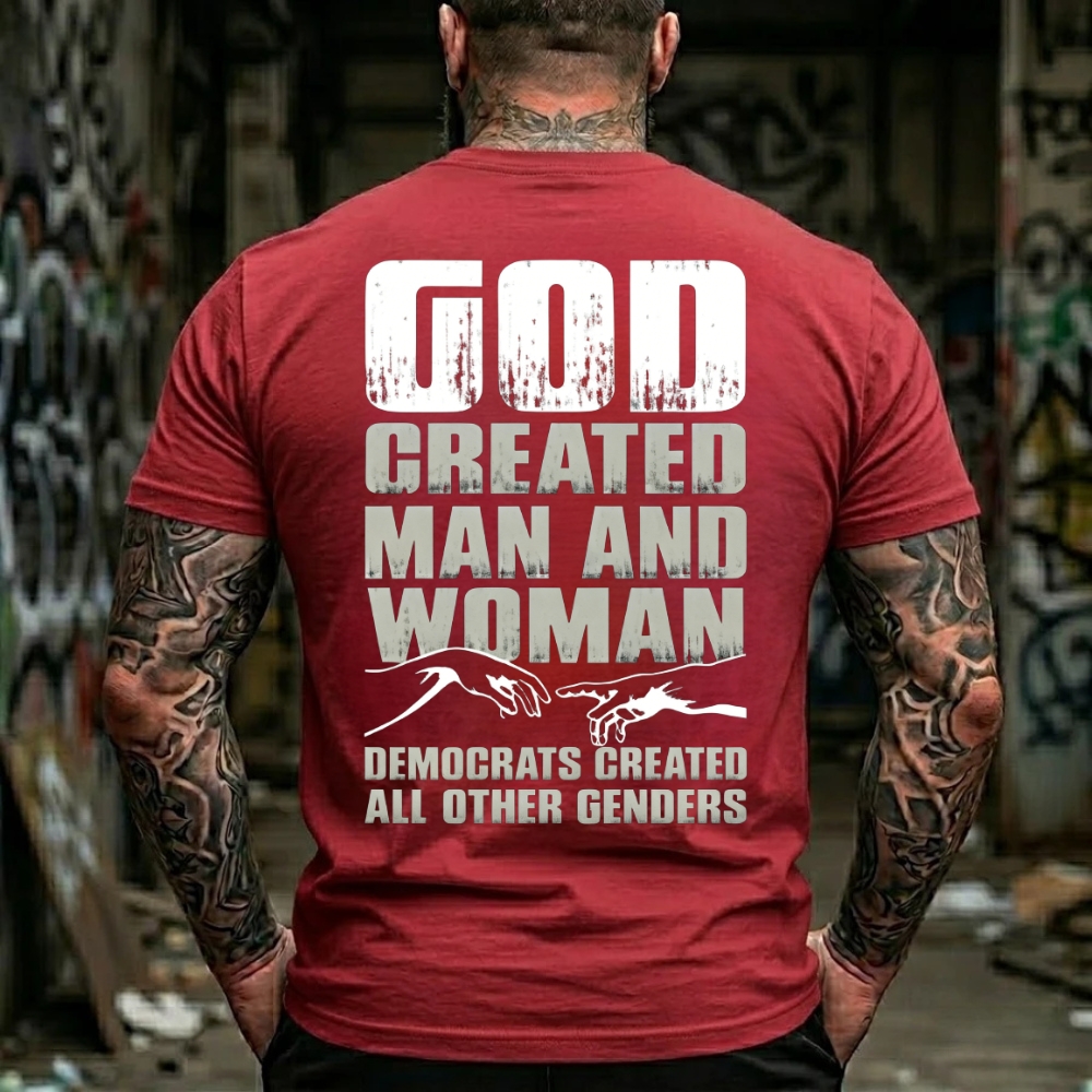 God Created Man And Woman Democrats Created All Other Genders Graphic T-Shirt