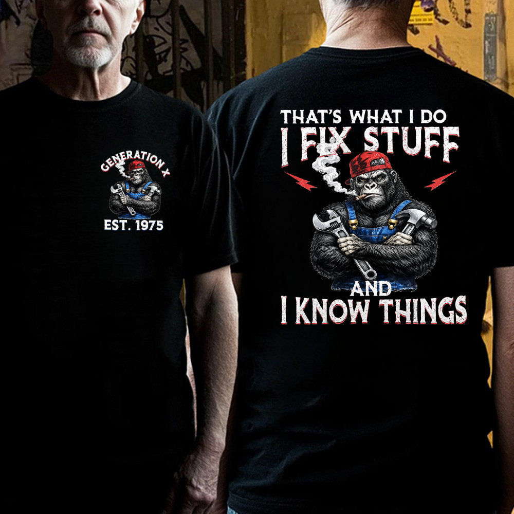 Custom EST.Year That's What I Do I Fix Stuff And I Know Things Tee