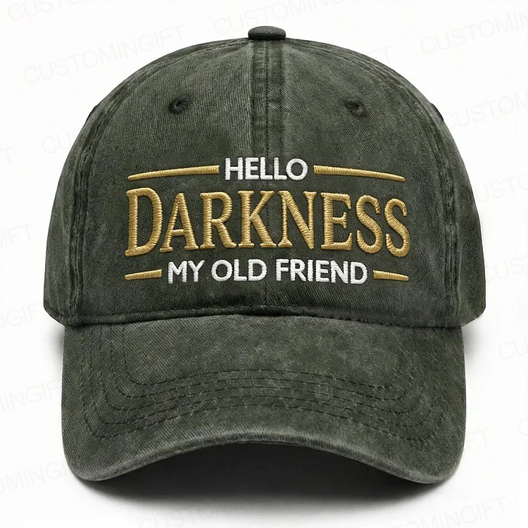 Hello Darkness My Old Friend Embroidery Cap