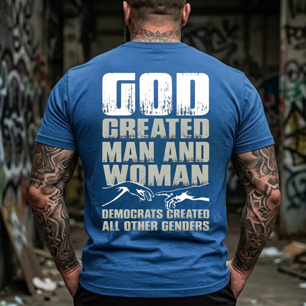 God Created Man And Woman Democrats Created All Other Genders Graphic T-Shirt