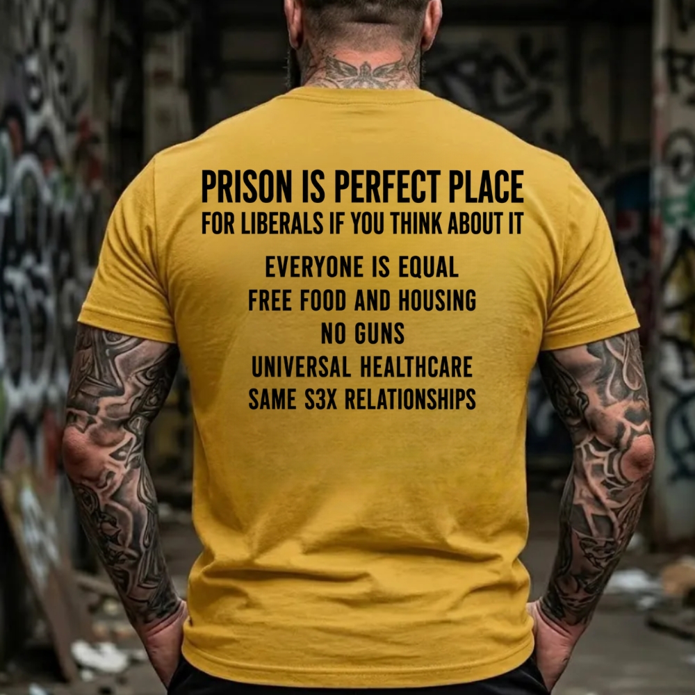 Prison Is Perfect Place T-Shirt