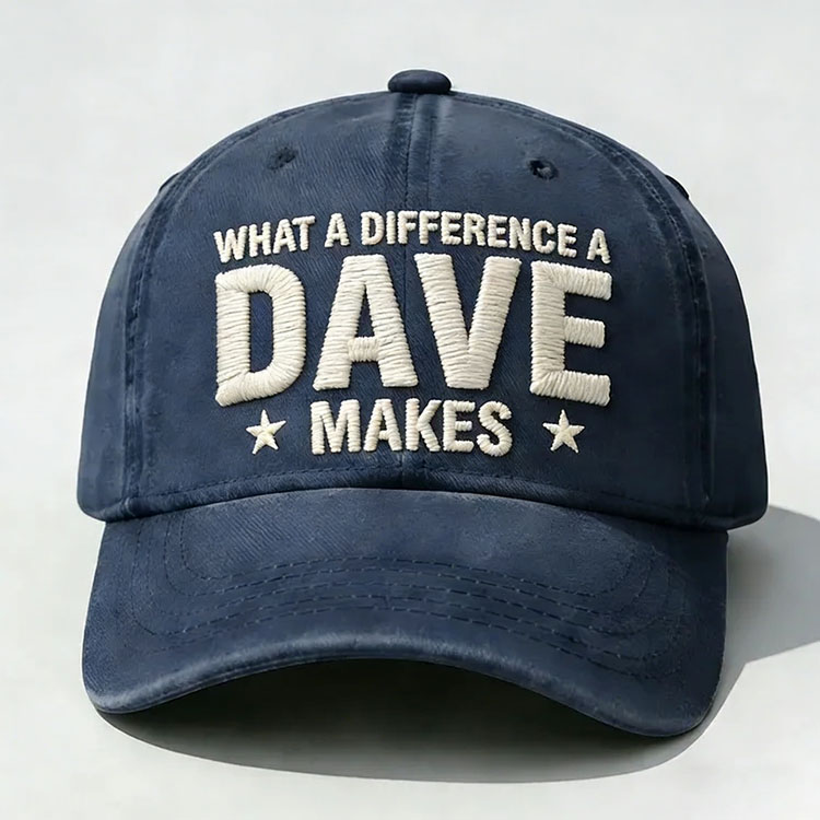 What A Difference A Dave Makes Embroidery Cap