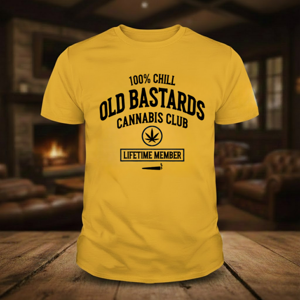 100% Chill Old Bastards Cannabis Club Lifetime Member T-shirts