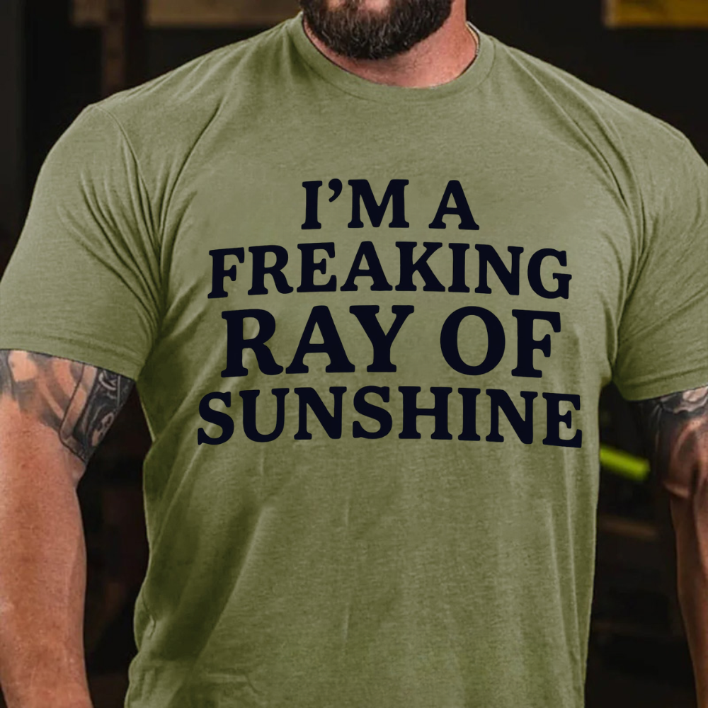 I'm A Freaking Ray Of Sunshine T-shirts