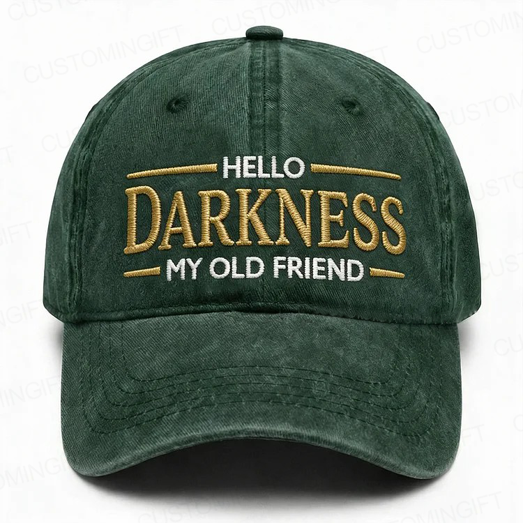 Hello Darkness My Old Friend Embroidery Cap