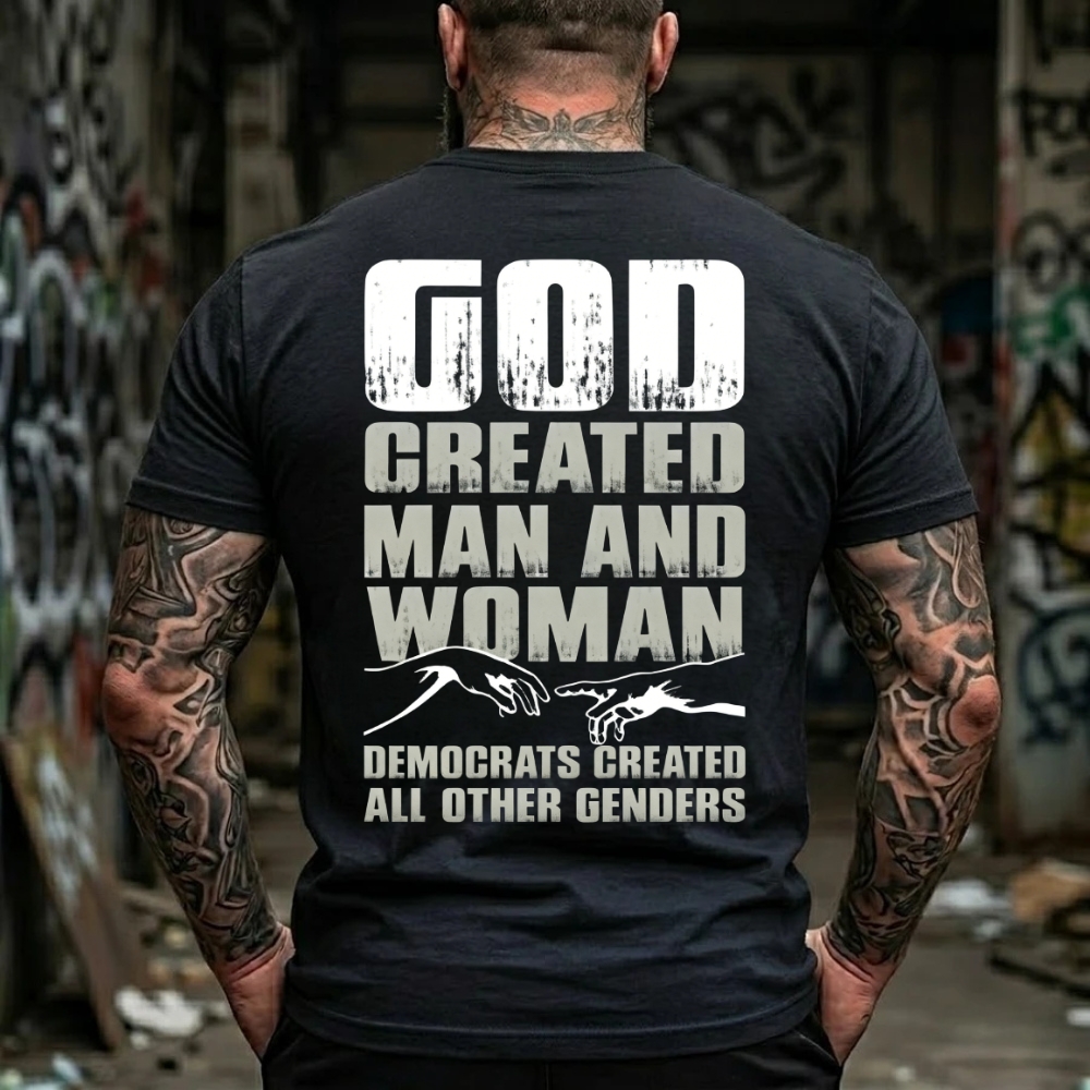 God Created Man And Woman Democrats Created All Other Genders Graphic T-Shirt