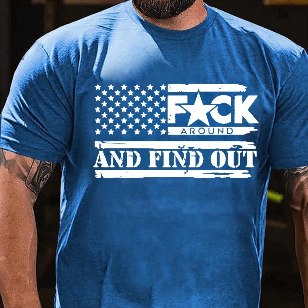 Fuck Around And Find Out T-Shirt