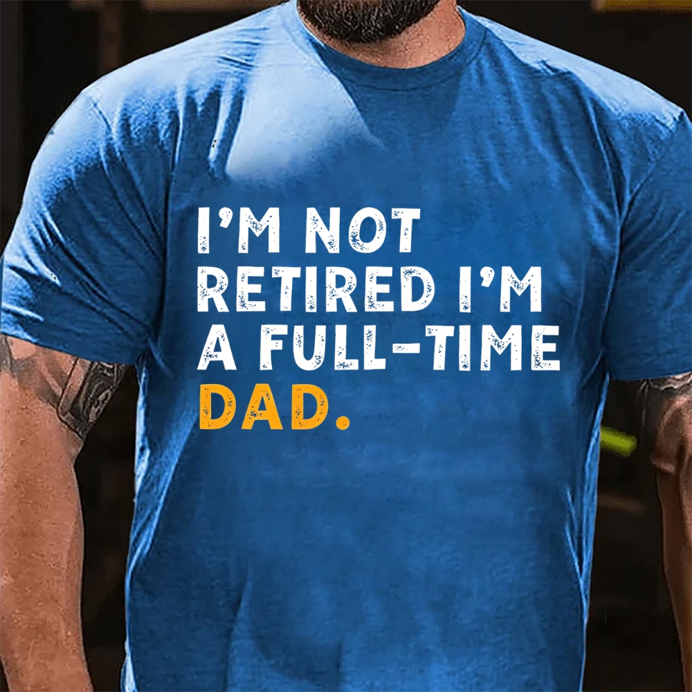 I'm Not Retired I'm A Full-Time Papa Shirt Funny Retirement Gift for Grandpa T-Shirt