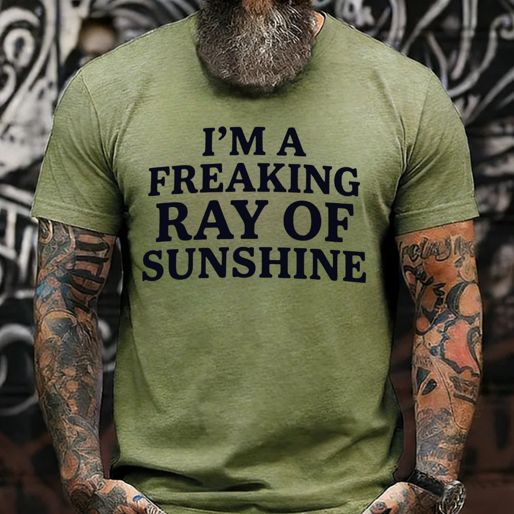 I'm A Freaking Ray Of Sunshine T-shirts