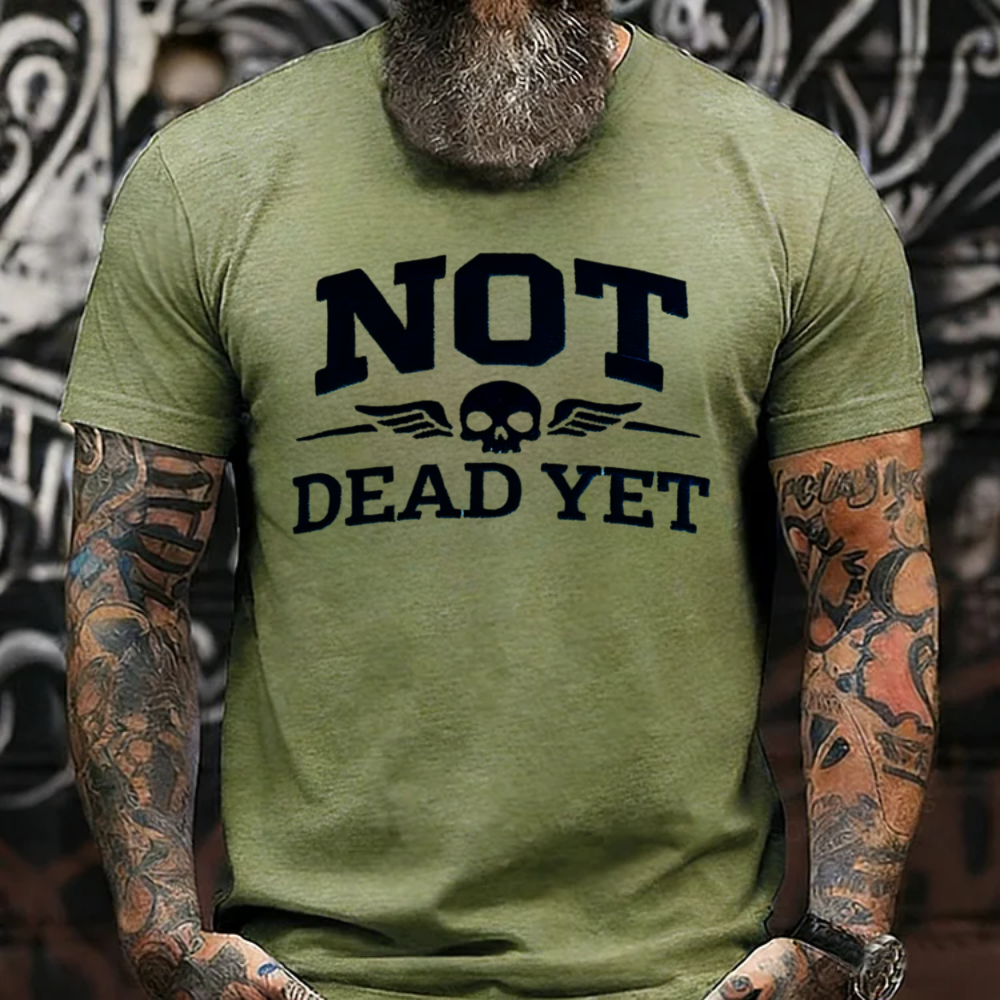 Not Dead Yet T-shirts