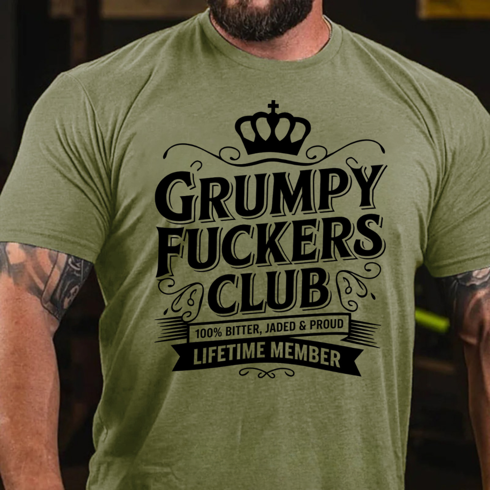 100% Bitter Grumpy Old Fuckers Club Lifetime Member T-shirts
