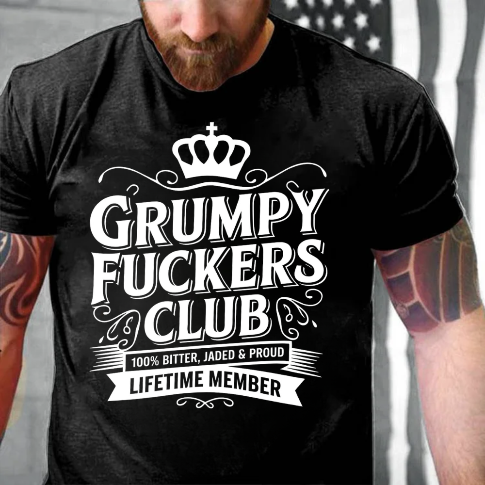 100% Bitter Grumpy Old Fuckers Club Lifetime Member T-shirts